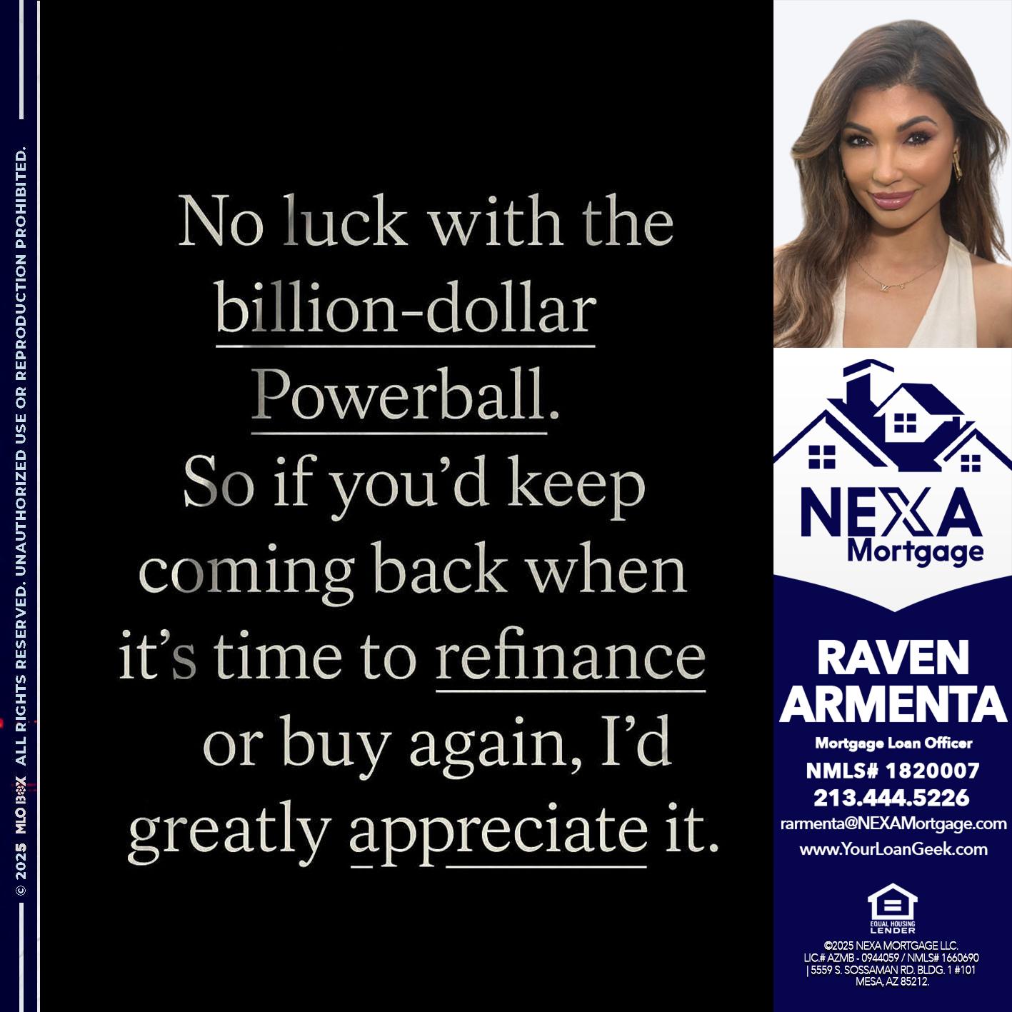 NO LUCK WITH - Raven Armenta -Mortgage Loan Officer