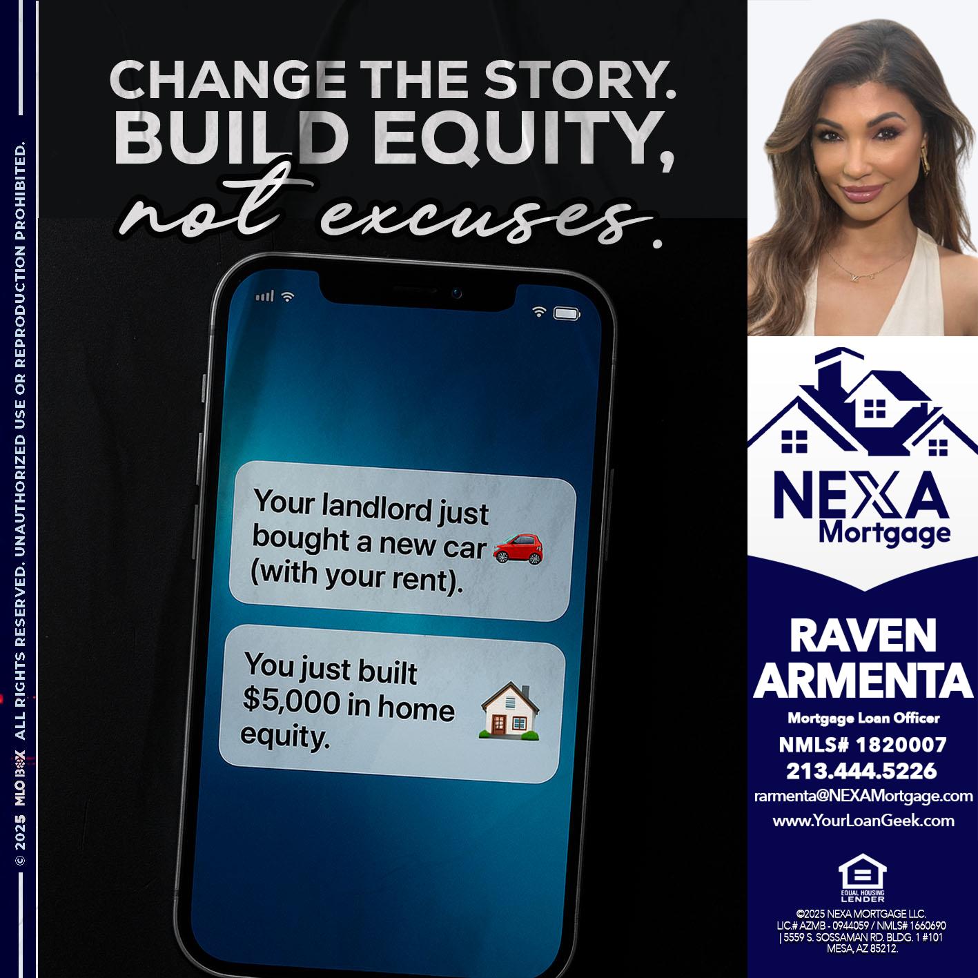 CHANGE THE HISTORY - Raven Armenta -Mortgage Loan Officer