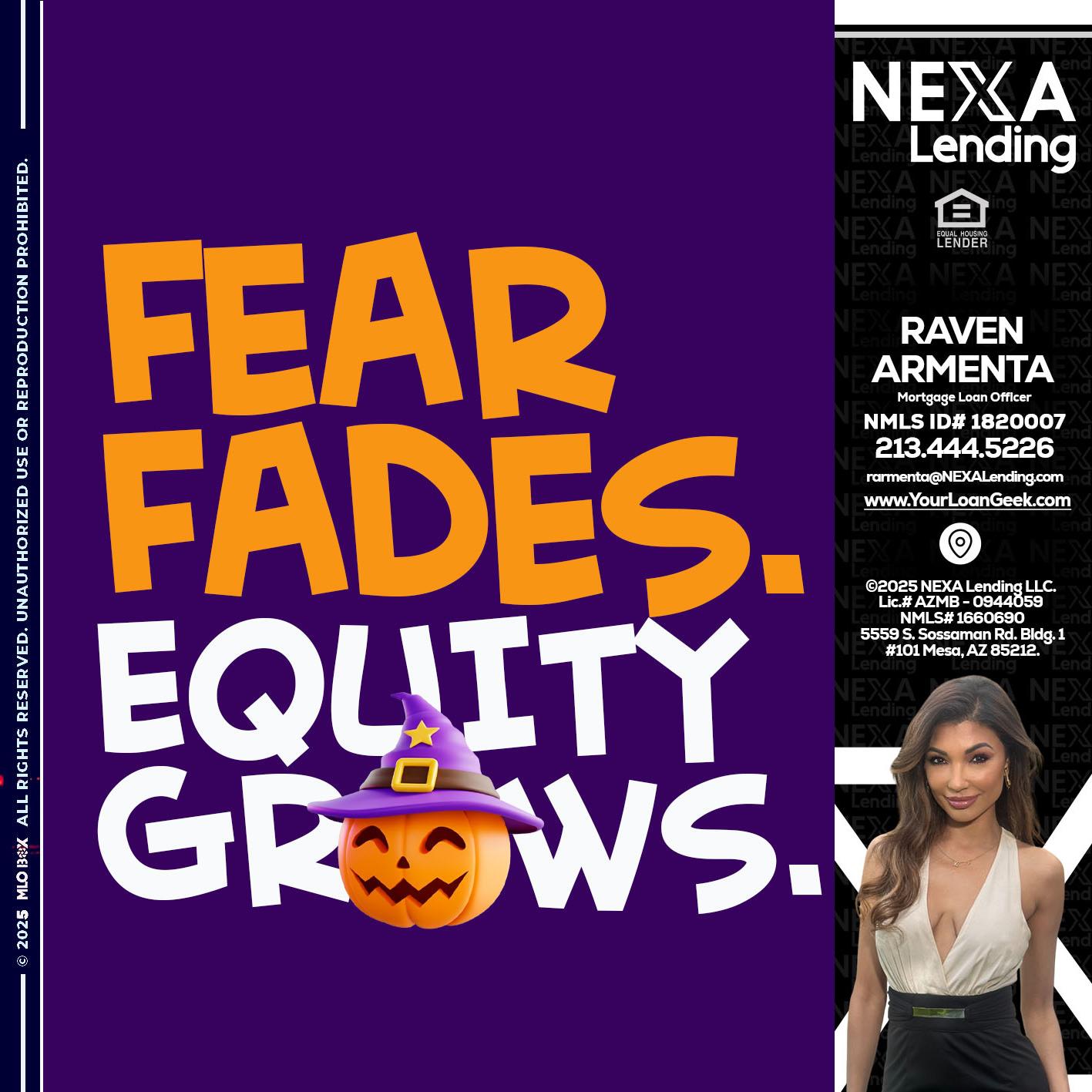 FEAR FADES - Raven Armenta -Mortgage Loan Officer