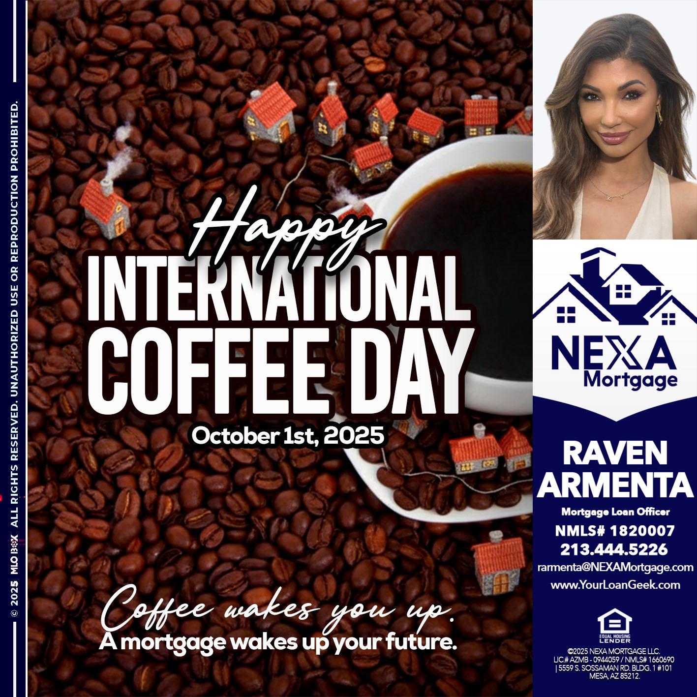 INTERNATIONAL COFFEE DAY - Raven Armenta -Mortgage Loan Officer